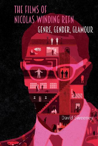 The Films of Nicolas Winding Refn