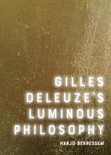 Gilles Deleuze's Luminous Philosophy