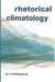 Rhetorical Climatology