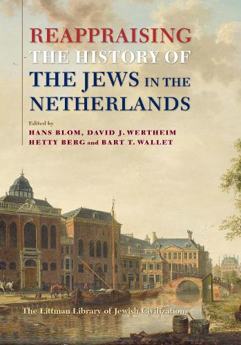 Reappraising the History of the Jews in the Netherlands