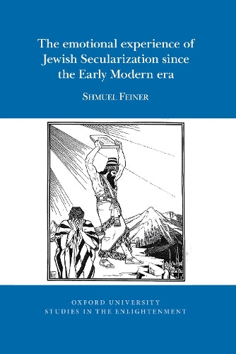 The emotional experience of Jewish Secularization since the Early Modern era