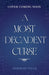A Most Decadent Curse