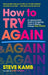 How to Try Again