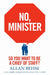 No, Minister