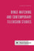 Binge-Watching and Contemporary Television Studies