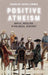 Positive Atheism