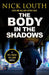 The Body in the Shadows