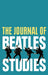 The Journal of Beatles Studies (Volume 3, Issue 1)