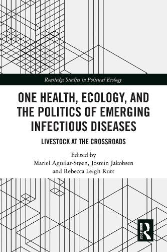 One Health, Ecology, and the Politics of Emerging Infectious Diseases