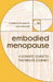 Embodied Menopause