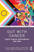 Out with Cancer