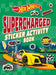 Hot Wheels: Supercharged Sticker Activity Book