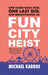 Fun City Heist