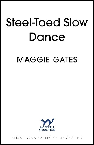 Steel-Toed Slow Dance