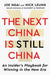 The Next China Is Still China