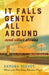 It Falls Gently All Around and Other Stories