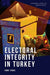 Electoral Integrity in Turkey