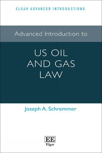 Advanced Introduction to US Oil and Gas Law