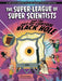 The Super-League of Super Scientists: and the Out-of-Control Black hole