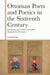 Ottoman Poets and Poetics in the Sixteenth Century