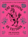 The Meaning of Tattoos