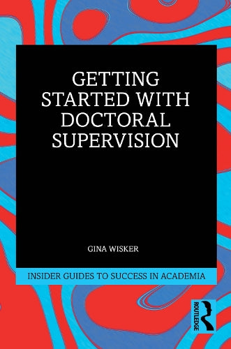 Getting Started with Doctoral Supervision