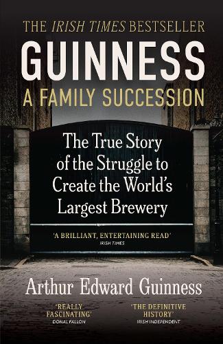 Guinness: A Family Succession