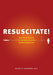 Resuscitate!