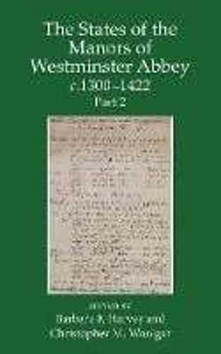 The States of the Manors of Westminster Abbey c.1300 to 1422 Part 2