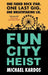 Fun City Heist