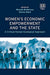Women’s Economic Empowerment and the State