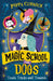Magic School for Dogs: Treats, Tricks and Trouble