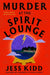 Murder at the Spirit Lounge