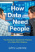 How Data Need People