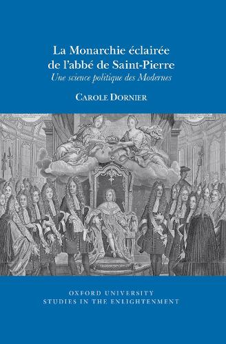 La Monarchie éclairée de l’abbé de Saint-Pierre