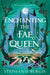 Enchanting the Fae Queen