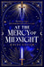At the Mercy of Midnight