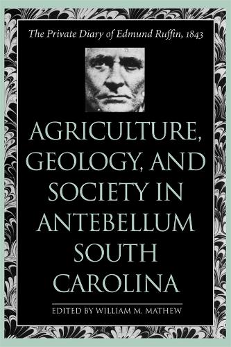 Agriculture, Geology, and Society in Antebellum South Carolina