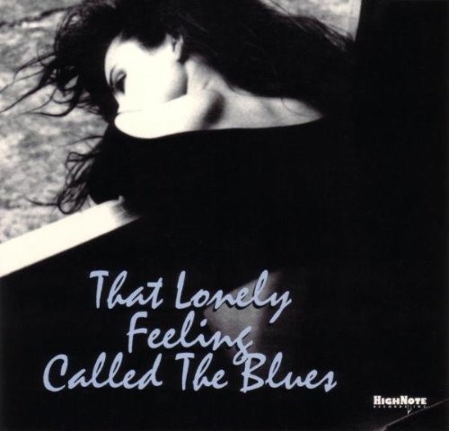 That Lonely Feeling Called The Blues