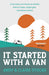 It Started with a Van