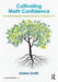 Cultivating Math Confidence