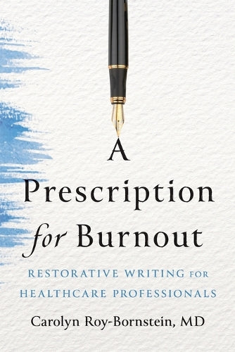 A Prescription for Burnout