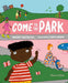 Come to the Park
