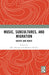 Music, Subcultures and Migration