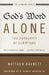 God's Word Alone---The Authority of Scripture