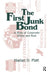 The First Junk Bond: A Story of Corporate Boom and Bust