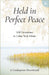 Held in Perfect Peace