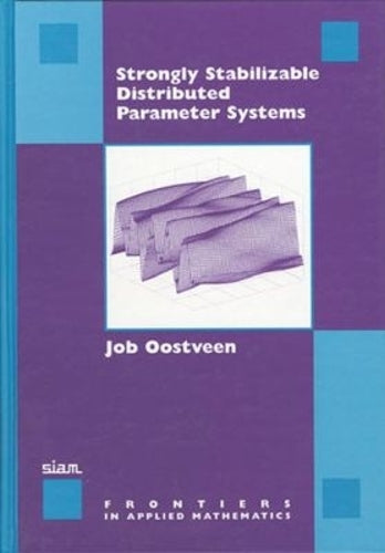 Strongly Stabilizable Distributed Parameter Systems