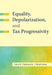 Equality, Depolarization, and Tax Progressivity