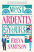 Most Ardently Yours